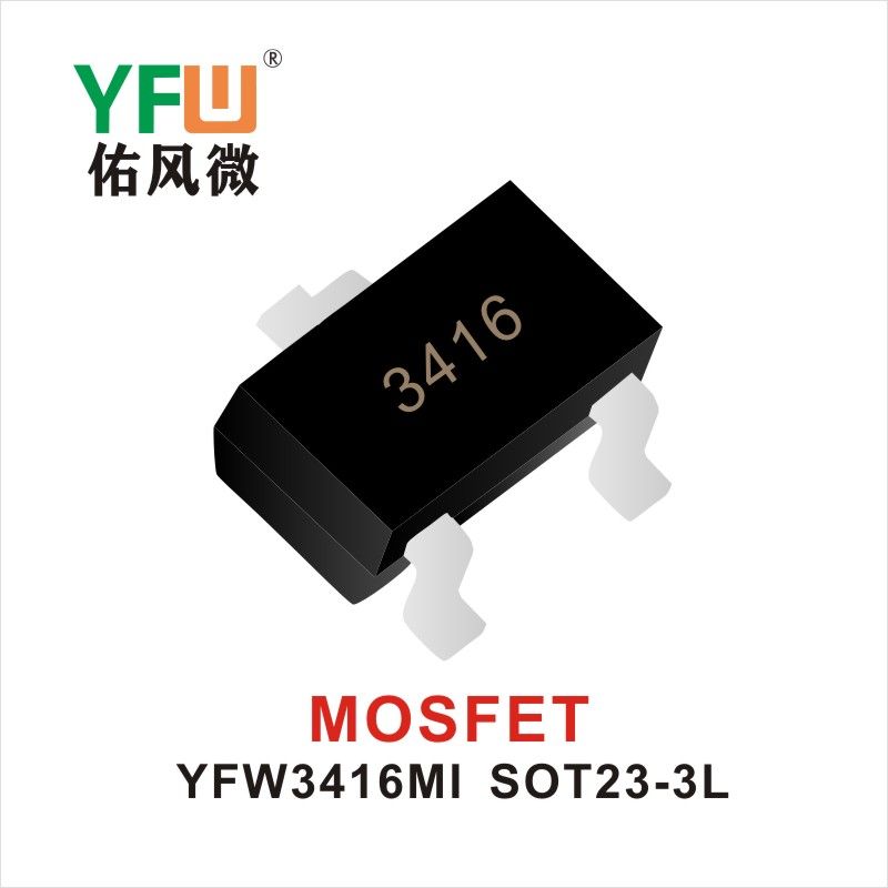 YFW3416MI  SOT23-3L  MOSFET  YFW diode Factory