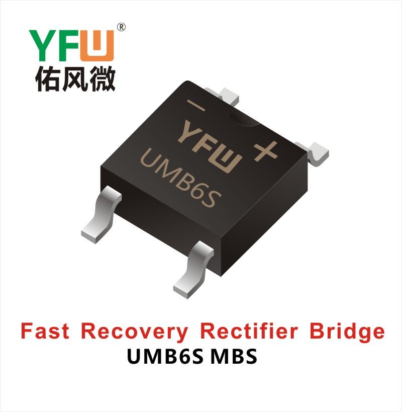 UMB6S  MBS  Fast Recovery Rectifier Bridge  YFW diode Factory